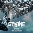 Styline - Take Me Higher (Original Mix)