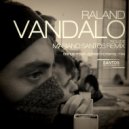 Raland - Vandalo (Mariano Santos Remix)