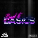 Jax Jazer - Back to Basics (Original Mix)