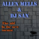 Allen Mells & Dj San - You