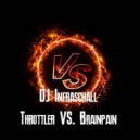 DJ Infraschall - Throttler VS. Brainpain ()