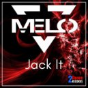 Melo - Jack It (Original Mix)