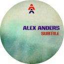 Alex Anders - Subtile