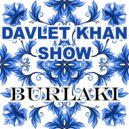 Davlet Khan show - Burlaki (Original Mix)