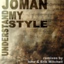 Joman - Understand My Style (Erik Mitchell Remix)