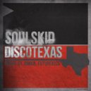 Soulskid - Discotexas (Joman\'s Discotech Remix)