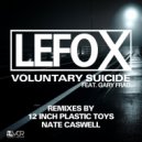 Lefo X & Gary Frad - Voluntary Suicide Feat. Gary Frad (12 Inch Plastic Toys Remix)