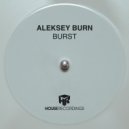 Aleksey Burn - Burst (Original Mix)