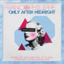 Francophilippe - Only After Midnight (Nothing Personal Remix)