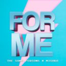 The Same Persons & Mishka - For Me
