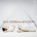 Max Vertigo & SevenEver & California - Never Die (Original Mix)