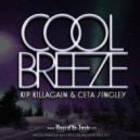 Kip Killagain & Ceta Singley - Cool Breeze (Cool Handz Luke Edit)