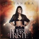 DAYANARA - Pobre Y Triste (Original Mix)