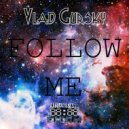 Vlad Gursky - Follow Me