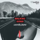 Loving Arms - Walking Down (Extended Mix)