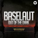 Baselaut - Out Of The Dark (Original Mix)