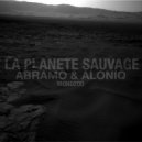 A B R A M Ø & A L O N I Q - LA PLANETE SAUVAGE (ORIGINAL MIX)