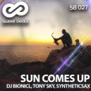 DJ Bionicl, Tony Sky, Syntheticsax - Sun Comes Up (DJ Bionicl Remix)
