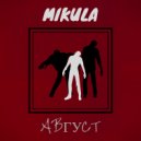 MIKULA - Август (Original Mix)