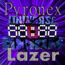 Pyronex - Lazer (Original Mix)