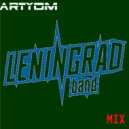 ARTYOM - LENINGRADMIX ()