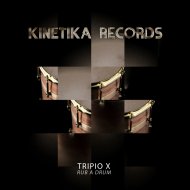 Tripio X - Rub A Drum