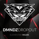 DMNDZ - Dropout! (Original Mix)