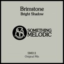 Brimstone - Bright Shadow