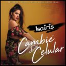 Isairis - Cambie De Celular (Original Mix)