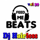 Dj Hairless - Feed Me Beat\'s vol 39 ()