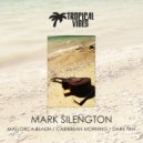 Mark Silengton - Caribbean Morning (Original Mix)