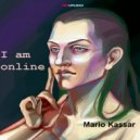 Mario Kassar - I am online