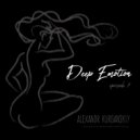 KURGANSKIY - DEEP EMOTION CAST episode #7