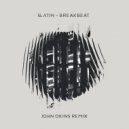 SLATIN - Breakbeat (John Okins Remix)