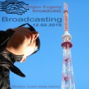 Rogov Evgeny broadcast - Broadcasting