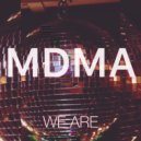 We Are - M.D.M.A.