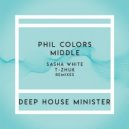 Phil Colors - Middle (Sasha White Remix)