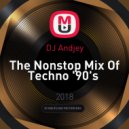 DJ Andjey - The Nonstop Mix Of Techno '90's