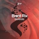 Brent Rix - Borealis (Original Mix)