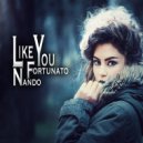 Nando Fortunato - Like You (Original Mix)