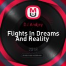 DJ Andjey - Flights In Dreams And Reality (Trance & House Mix)