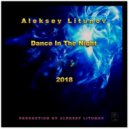 Aleksey Litunov - Dance in the Night (Original Mix)