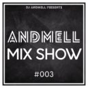 DJ Andmell - Andmell MixShow #003