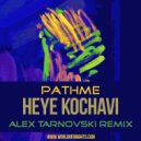 PATHME - Heye Kochavi (Alex Tarnovski Remix, feat. al l bo)