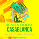 Klara Rubel - Casablanca (Alex Fleev Remix)