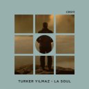 Turker Yilmaz - La Soul (Original Mix)