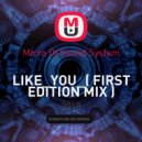 Micro Dj Sound System - LIKE YOU