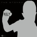 THE STONED - Bully