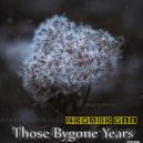 Edward W11 - Those Bygone Years (Original Mix)