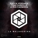 Raffa Vergara & Toni Carrillo & Le Roi Carmona - La Malandrina (Original Mix)